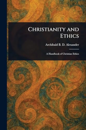 Christianity and Ethics von Anson Street Press