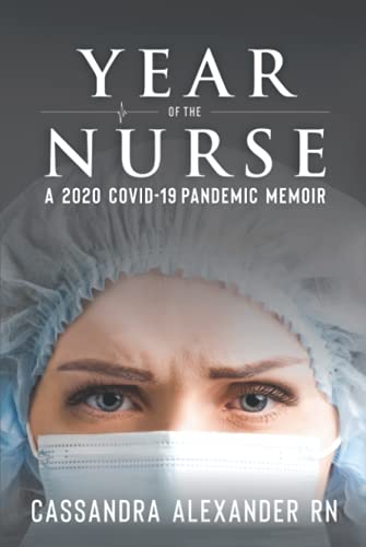 Year of the Nurse: A 2020 Covid-19 Pandemic Memoir