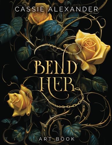 Bend Her Art Book (A Dark Beauty and the Beast Fantasy Romance) von Independently published