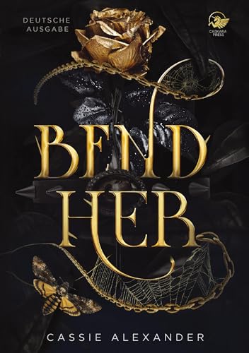 Bend Her: Ein dunkler "Die Schöne und das Biest"-Romantasy (Transformations-Trilogie) von tolino media