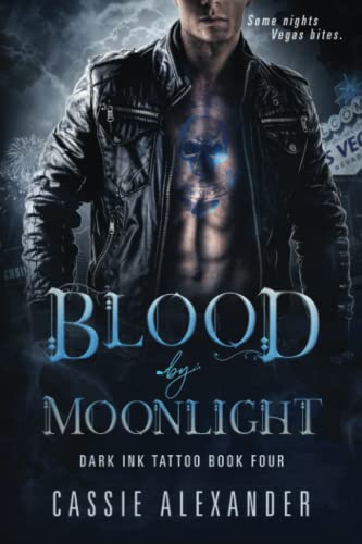 Blood by Moonlight: Dark Ink Tattoo Book Four Blood by Moonlight: Dark Ink Tattoo Book Four von Caskara Press