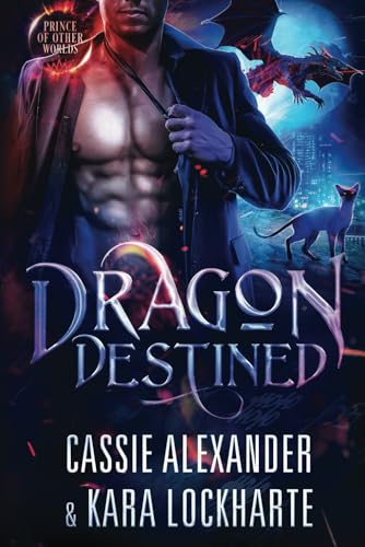 Dragon Destined (Il principe drago degli altri mondi, Band 2) von Caskara Press