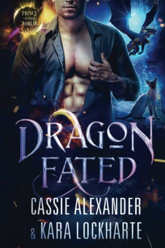 Dragon Fated (Dragon Prince of the Other Worlds, Band 3) von Caskara Press