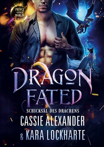 Dragon Fated: Schicksal des Drachens (Prinz der anderen Welten) von tolino media