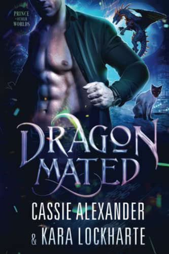 Dragon Mated: A Sexy Urban Fantasy Romance (Dragon Prince of the Other Worlds, Band 4)