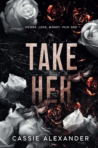 Take Her: A Dark Wall Street Mafia Romance (The Moth and the Monster, Band 1) von Caskara Press