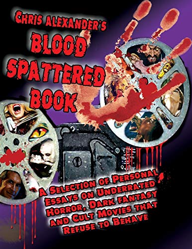 Chris Alexander's Blood Spattered Book von Midnight Marquee Press, Inc.