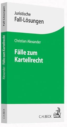 Fälle zum Kartellrecht (Juristische Fall-Lösungen)