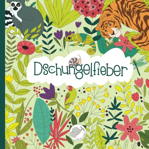 Dschungelfieber: Kannst Du alle Tiere finden? Ein Malbuch für Kinder ab 8 Jahren mit über 130 versteckten Dschungel-Tieren zum Entdecken und Ausmalen.