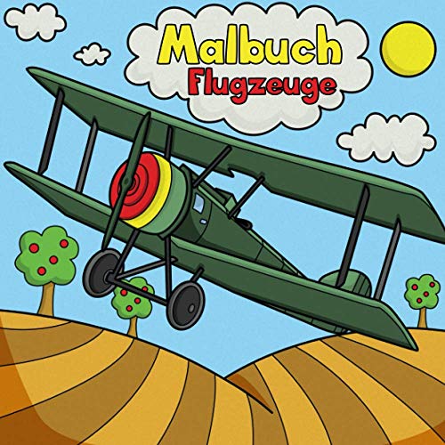 Malbuch: 50 tolle Flugzeuge zum Ausmalen für Kinder ab 4 Jahren.