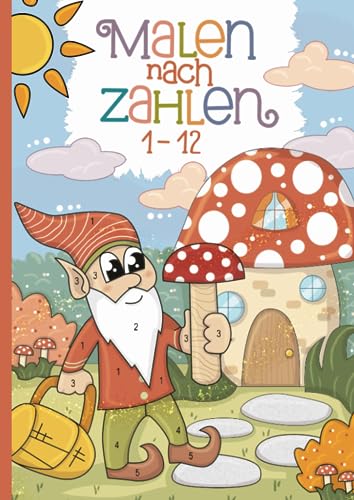 Malen nach Zahlen: Spielerisch Zahlen lernen mit super lustigen Märchen-Motiven.