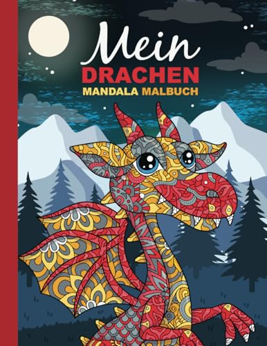 Mein Drachen Mandala Malbuch: 50 tolle Dachen-Mandalas für Kinder zum Ausmalen und Entspannen. von Independently published