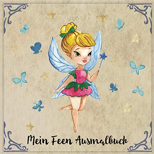 Mein Feen Ausmalbuch: 50 einzigartige Feen Ausmalbilder für Kinder ab 4 Jahren für zu Hause oder den Kindergarten. Als Kopiervorlage für PädagogInnen geeignet. Mein Feen Ausmalbuch: 50 einzigartige Feen Ausmalbilder für Kinder ab 4 Jahren für zu Hause oder den Kindergarten. Als Kopiervorlage für PädagogInnen geeignet.
