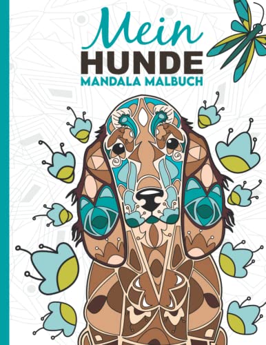 Mein Hunde Mandala Malbuch: 50 wunderschöne Hunde-Mandalas für Kinder ab 8 Jahren zum Ausmalen und Entspannen. Mein Hunde Mandala Malbuch: 50 wunderschöne Hunde-Mandalas für Kinder ab 8 Jahren zum Ausmalen und Entspannen.