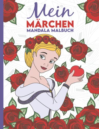 Mein Märchen Mandala Malbuch: 50 wunderschöne Märchen-Mandalas für Kinder ab 8 Jahren zum Ausmalen und Entspannen. von Independently published