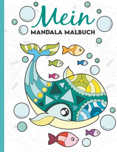 Mein Mandala Malbuch: 50 wunderschöne Tier-Mandalas für Kinder ab 3 Jahren zum Ausmalen und Entspannen.