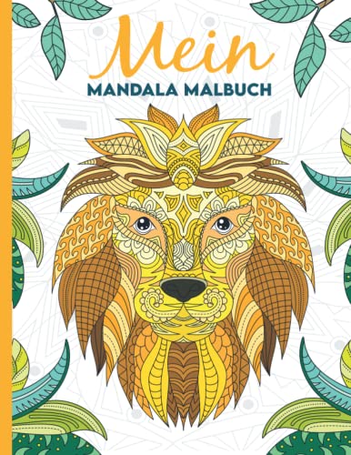 Mein Mandala Malbuch: 50 wunderschöne und einzigartige Tier - Mandalas für Kinder ab 8 Jahren zum Ausmalen und Entspannen. von Independently published