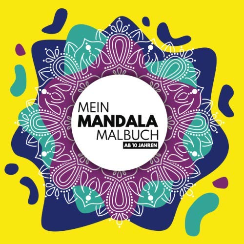 Mein Mandala Malbuch: 50 zeitlose Mandalas für Kinder ab 10+ Jahren zum Ausmalen und als Kopiervorlage für PädagogInnen. (Die schönsten Mandalas für Kinder, Band 7) von Independently published