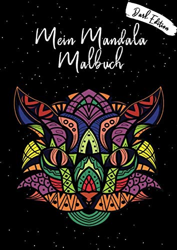 Mein Mandala Malbuch: Dark Edition von 50 tierisch tollen Tier-Mandalas für Kinder ab 8 Jahren: Motive mit schwarzem Hintergrund für bessere Kontraste und mehr Malspaß. (Dark Mandalas, Band 1)