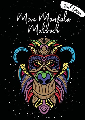 Mein Mandala Malbuch: Dark Edition von 50 tierisch tollen Tier-Mandalas für Kinder ab 8 Jahren: Motive mit schwarzem Hintergrund für bessere Kontraste und mehr Malspaß. (Dark Mandalas, Band 2) von Independently published