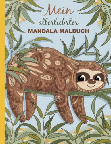 Mein allerliebstes Mandala Malbuch: 50 wunderschöne Tier-Mandalas für Kinder ab 6 Jahren zum Ausmalen und Entspannen. von Independently published
