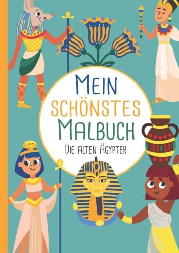 Mein schönstes Malbuch: 50 wunderschöne Ägypten-Motive zum Ausmalen für Kinder ab 3 Jahren. Mein schönstes Malbuch: 50 wunderschöne Ägypten-Motive zum Ausmalen für Kinder ab 3 Jahren.