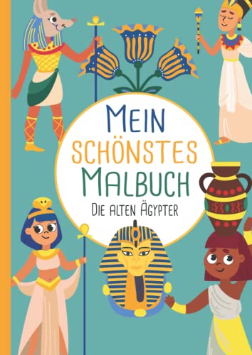 Mein schönstes Malbuch: 50 wunderschöne Ägypten-Motive zum Ausmalen für Kinder ab 3 Jahren.