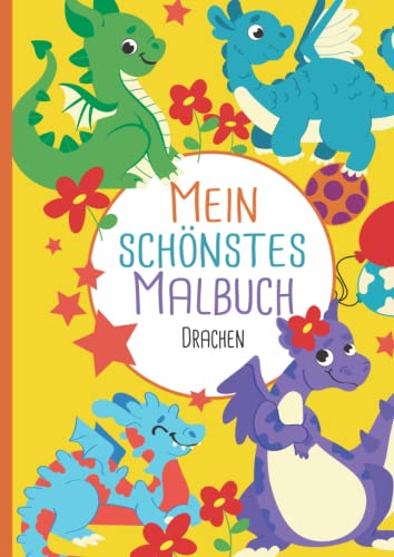 Mein schönstes Malbuch: 50 wunderschöne Drachen-Motive zum Ausmalen für Kinder ab 4 Jahren. von Independently published
