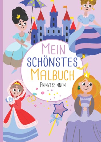 Mein schönstes Malbuch: 50 wunderschöne Prinzessinnen-Motive zum Ausmalen und Entspannen für Kinder ab 3 Jahren. von Independently published