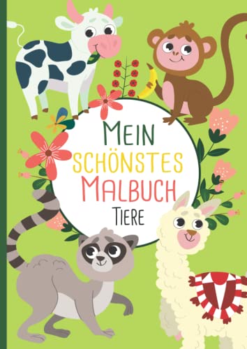Mein schönstes Malbuch: 50 wunderschöne Tier-Motive zum Ausmalen für Kinder ab 4 Jahren. von Independently published