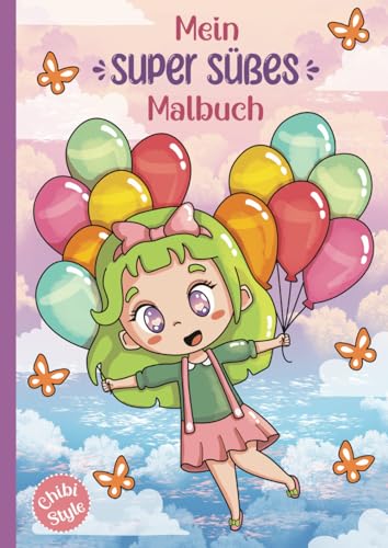 Mein super süßes Malbuch: Tauche mit unserem super süßen Malbuch in die bezaubernde Chibi-Welt ein - für Kinder ab 6 Jahren