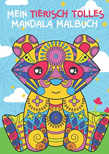 Mein tierisch tolles Mandala Malbuch: 50 liebevoll gestaltete und einzigartige Tier-Mandalas für Kinder ab 10 Jahren zum Ausmalen und Entspannen (Die tierisch tollsten Mandalas, Band 3) von Independently published