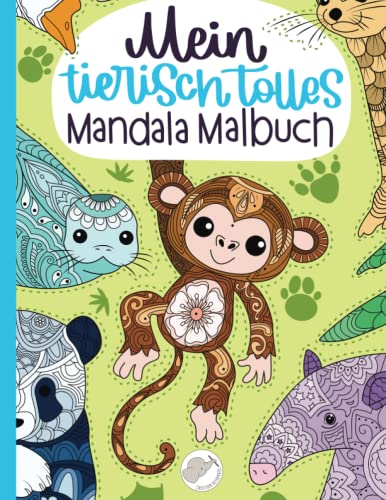 Mein tierisch tolles Mandala Malbuch: 55 wunderschöne und einzigartige Tier - Mandalas für Kinder ab 8 Jahren zum Ausmalen und Entspannen. von Independently published