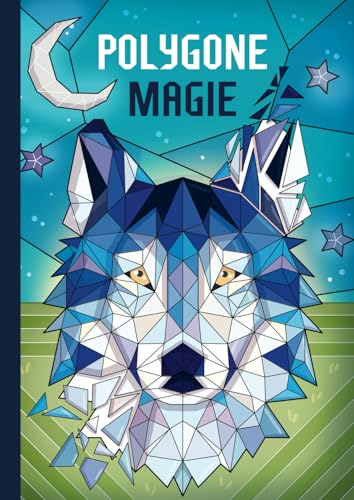 Polygone Magie: Das etwas andere Malbuch mit 50 tollen polygonen Tieren für Kinder ab 10+ Jahren zum Ausmalen und als Kopiervorlage für PädagogInnen. Polygone Magie: Das etwas andere Malbuch mit 50 tollen polygonen Tieren für Kinder ab 10+ Jahren zum Ausmalen und als Kopiervorlage für PädagogInnen.