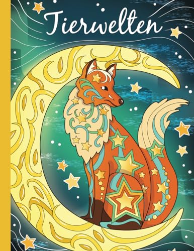 Tierwelten: 50 einzigartige Mandala-Tiere in der Wildnis. Ein Mandala-Malbuch für Kinder ab 10 Jahren und älter zum Ausmalen und Entspannen.