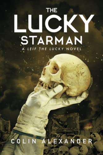 The Lucky Starman: A Leif the Lucky Novel