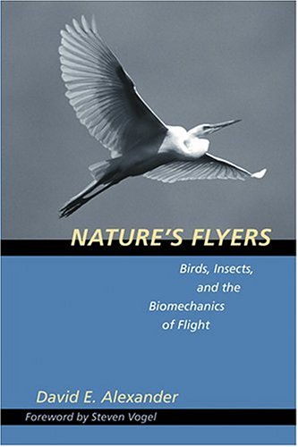 Nature's Flyers: Birds, Insects, and the Biomechanics of Flight