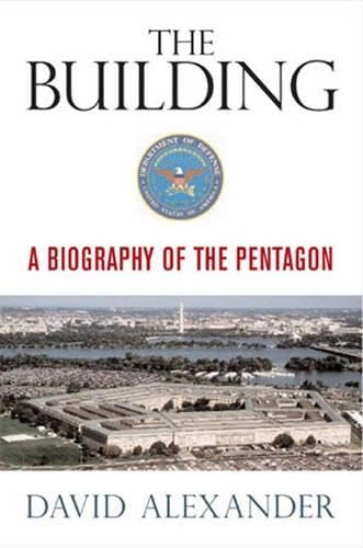 Building: A Biography of the Pentagon