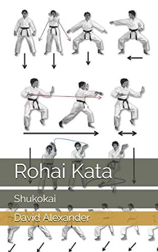 Rohai Kata: Shukokai (Shukokai Kata, Band 9) von Independently published