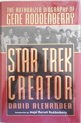Star Trek Creator: The Authorized Biography of Gene Roddenberry: Authorised Biography of Gene Roddenberry (Roc S.)