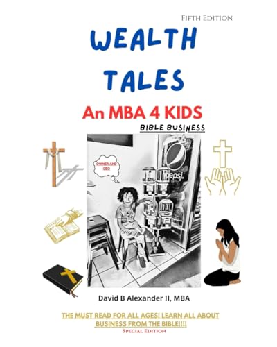 Wealth Tales: An MBA 4 KIDS: Bible Business von Independently published