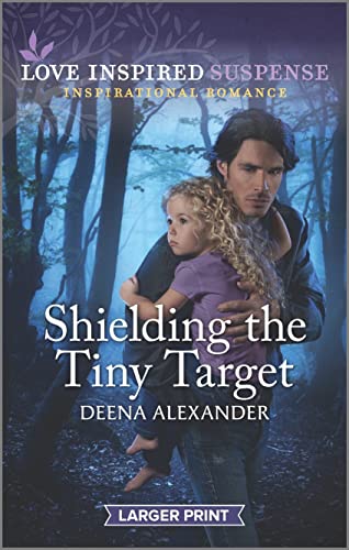Shielding the Tiny Target (Love Inspired Suspense) von Love Inspired Suspense Larger Print