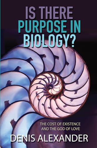 Is There Purpose in Biology?: The cost of existence and the God of love