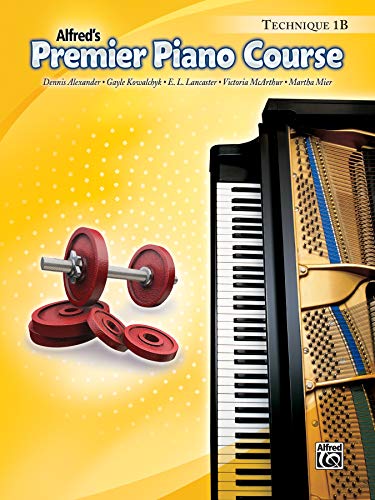 Alfred's Premier Piano Course, Technique 1b: Technique Book 1b von Alfred