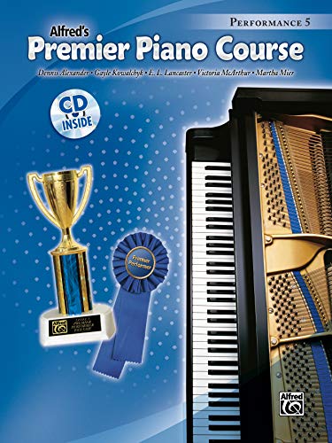 Alfred's Premier Piano Course Performance: Performance 5: Book & CD Alfred's Premier Piano Course Performance: Performance 5: Book & CD