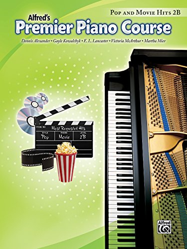 Alfred's Premier Piano Course: Pop and Movie Hits 2B: Book 2b (Premier Piano Course, 2B)