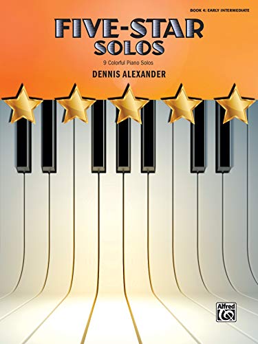 Five-Star Solos, Book 4 - 9 Colorful Piano Solos Five-Star Solos, Book 4 - 9 Colorful Piano Solos von Alfred Music