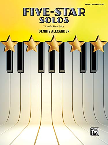 Five-Star Solos, Book 5: 7 Colorful Piano Solos Five-Star Solos, Book 5: 7 Colorful Piano Solos