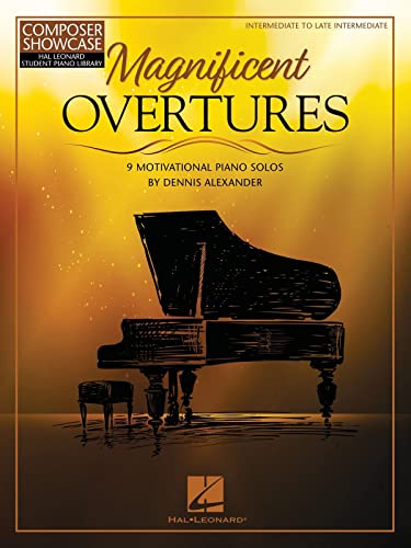 Magnificent Overtures: 9 Motivational Piano Solos (Composer Showcase: Hal Leonard Student Piano Library)