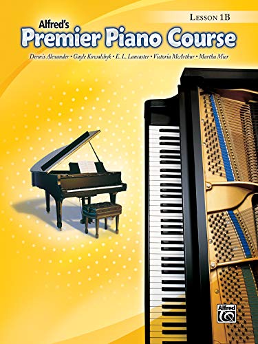Premier Piano Course Lesson Book, Bk 1b: Lesson Book 1b Premier Piano Course Lesson Book, Bk 1b: Lesson Book 1b